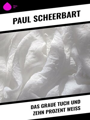 cover image of Das graue Tuch und zehn Prozent Weiß